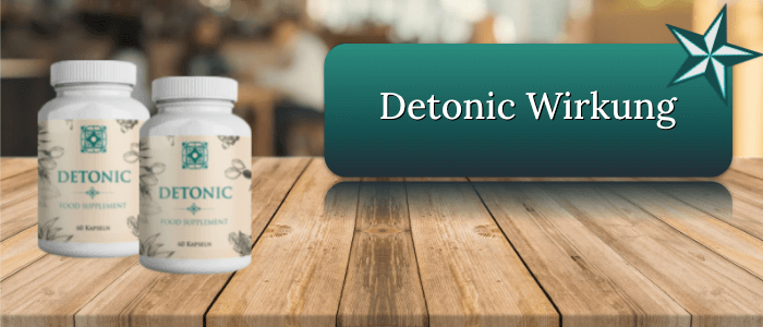 Detonic Wirkung