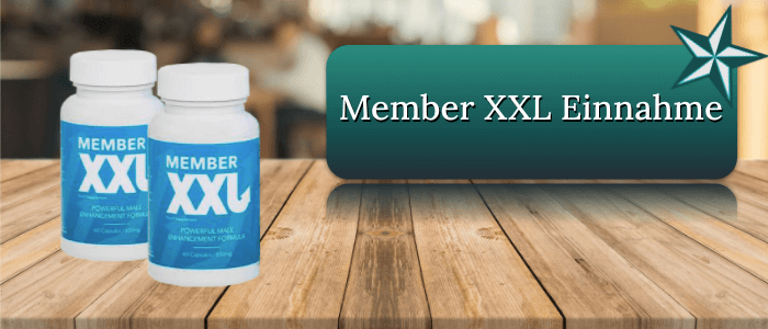 Member XXL Einnahme