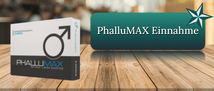 PhalluMAX Einnahme