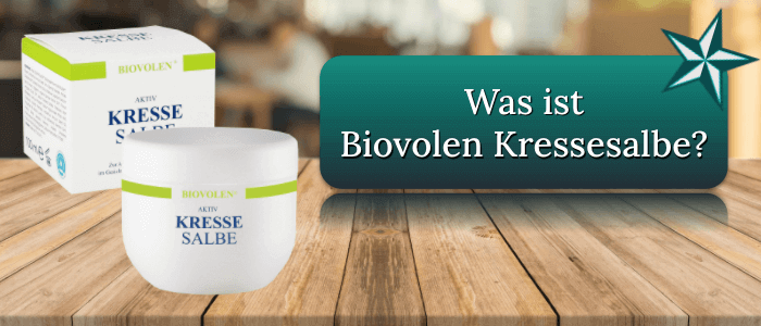 Was ist Biovolen Kressesalbe