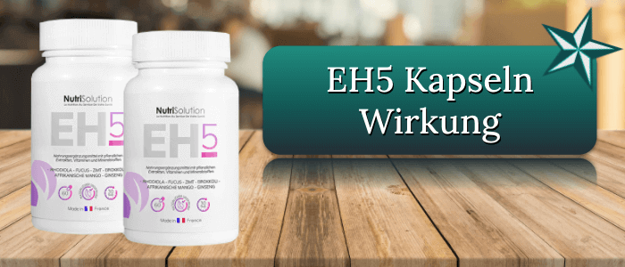 EH5 Kapseln Wirkung