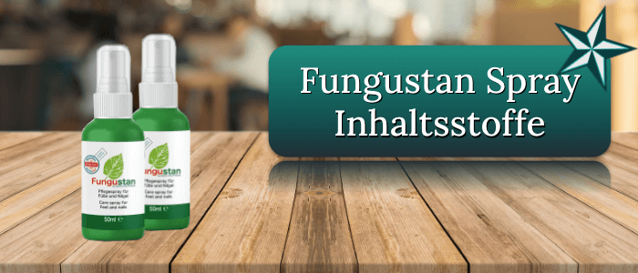 Fungustan Spray Inhaltsstoffe Wirkstoffe