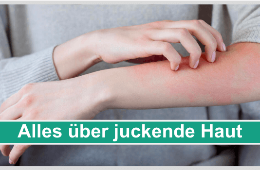 Alles über juckende Haut