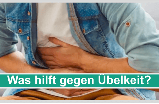 Was hilft gegen Übelkeit