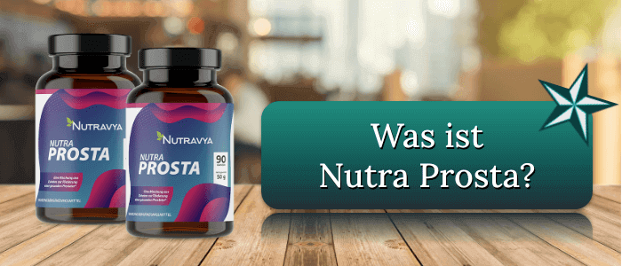 Was ist Nutra Prosta