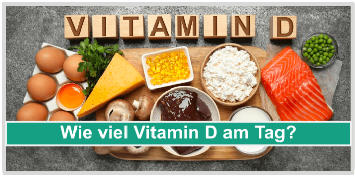 Wie viel Vitamin D am Tag