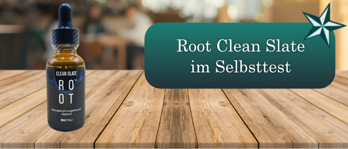 Root Clean Slate Tropfen im Test