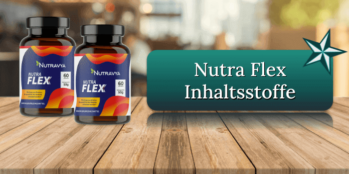 Nutra Flex Wirkstoffe Inhaltsstoffe Wirkung