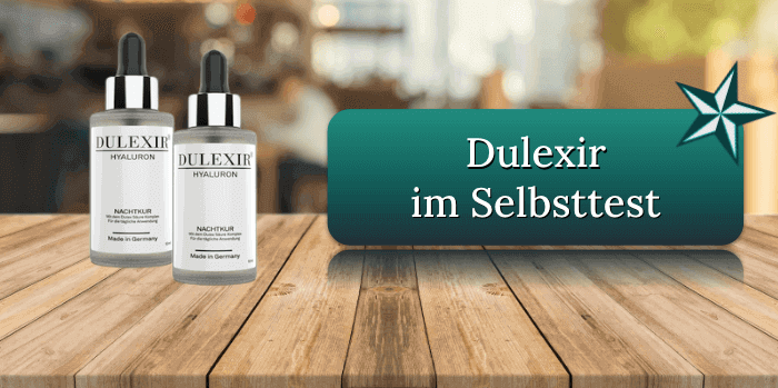 Dulexir Hyaluron im Selbsttest