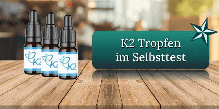 K2 Tropfen im Selbsttest