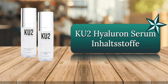 KU2 Hyaluron Serum Inhaltsstoffe Wirkung Wirkstoffe