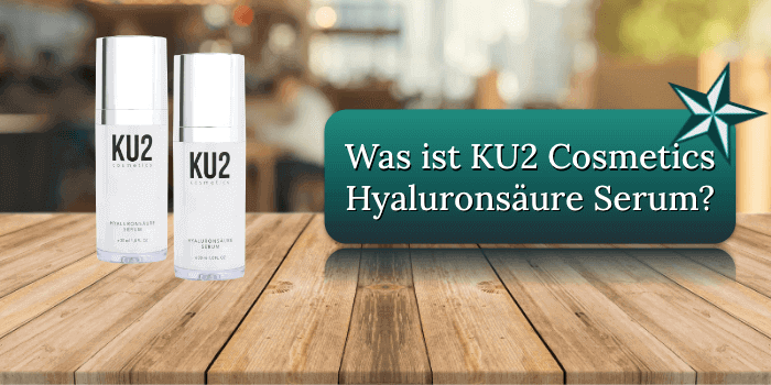 Was ist KU2 Hyaluron Serum