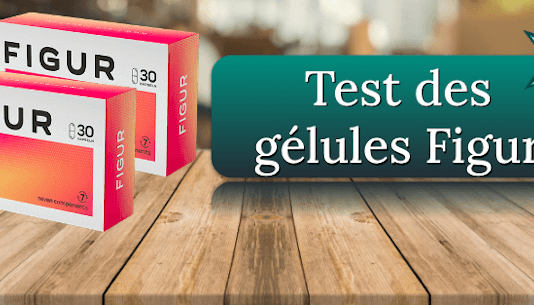 Test des gélules Figur